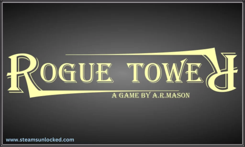Rogue Tower Steamunlocked