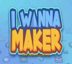 I Wanna Maker