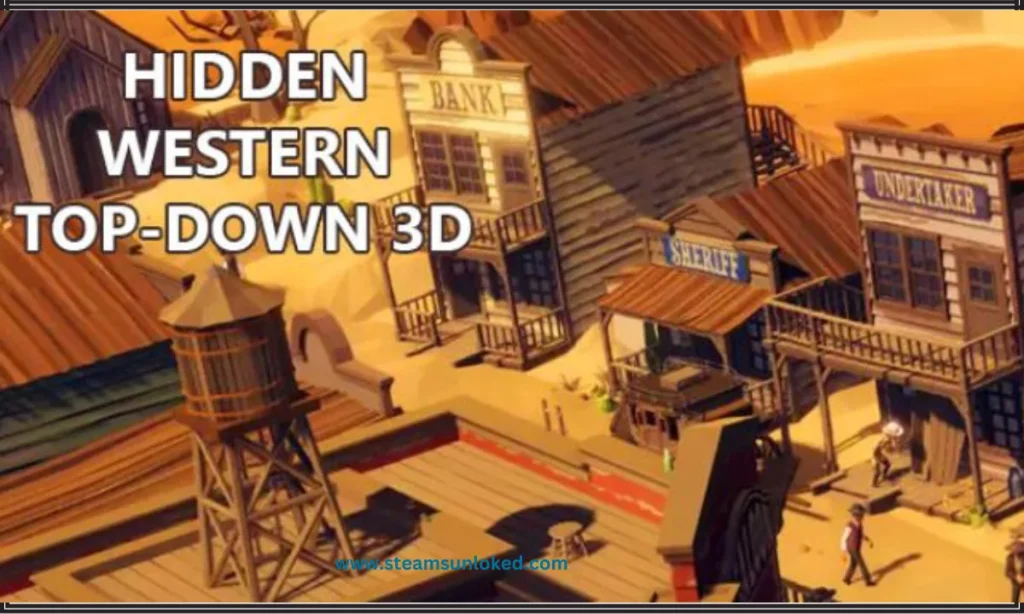 Hidden Western Top-Down 3D Free Download