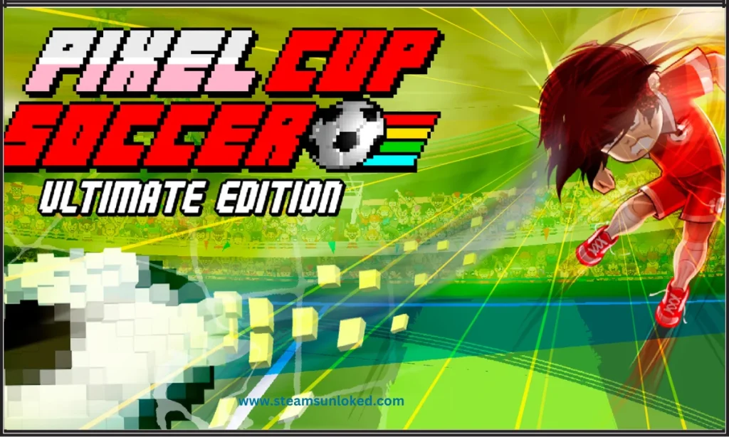 Pixel Cup Soccer – Ultimate Edition Free Download