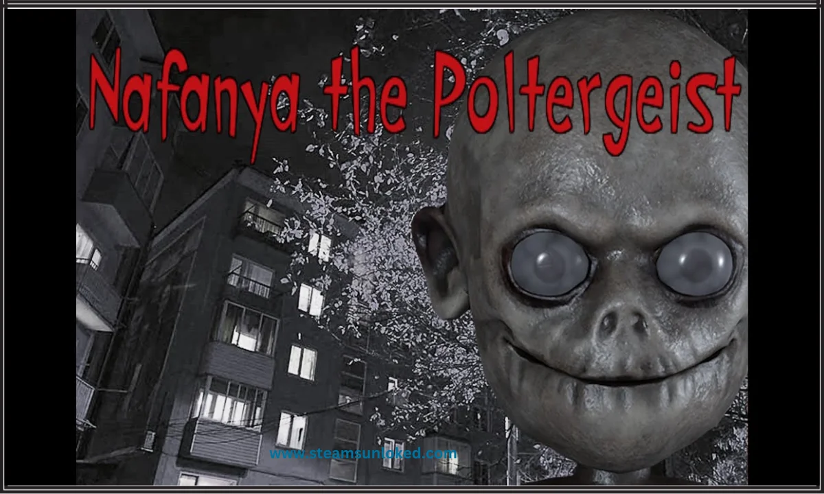 Nafanya the Poltergeist Free Download