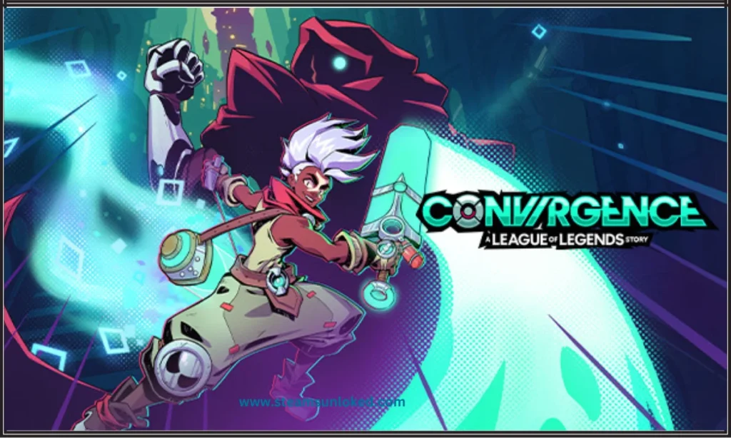 CONVERGENCE: A League of Legends Story steamunlocked