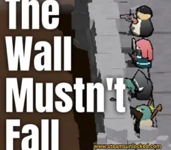 The Wall Mustn’t Fall Steamunlocked