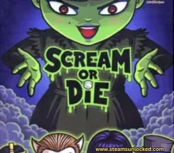 Scream or Die Steamunlocked