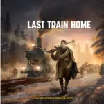 Last Train Home Free Download