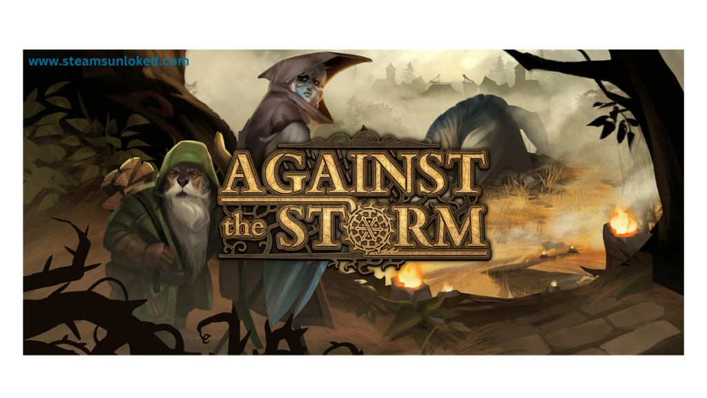 Against the Storm steamunlocked