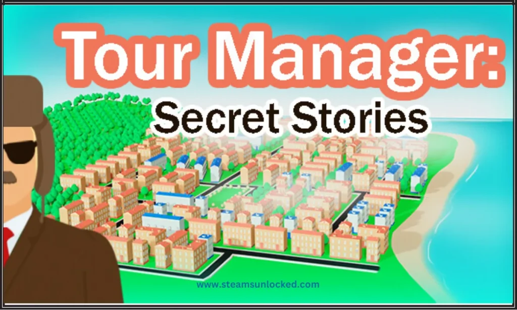 Tour Manager: Secret Stories Free Download