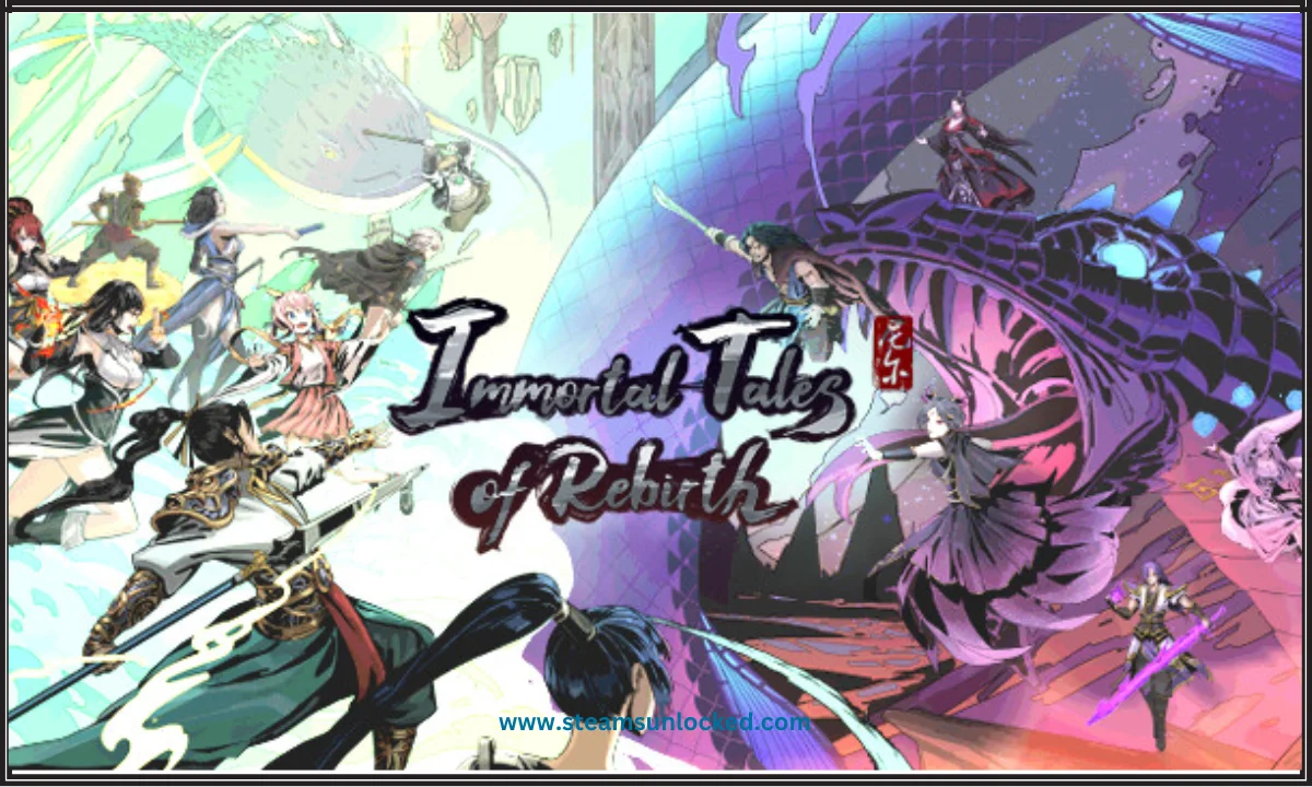 百煉登神 Immortal Tales of Rebirth Free Download