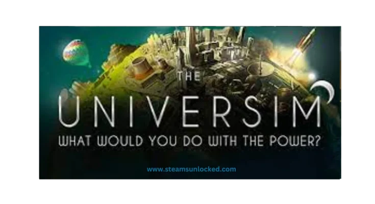 The Universim steamunlocked