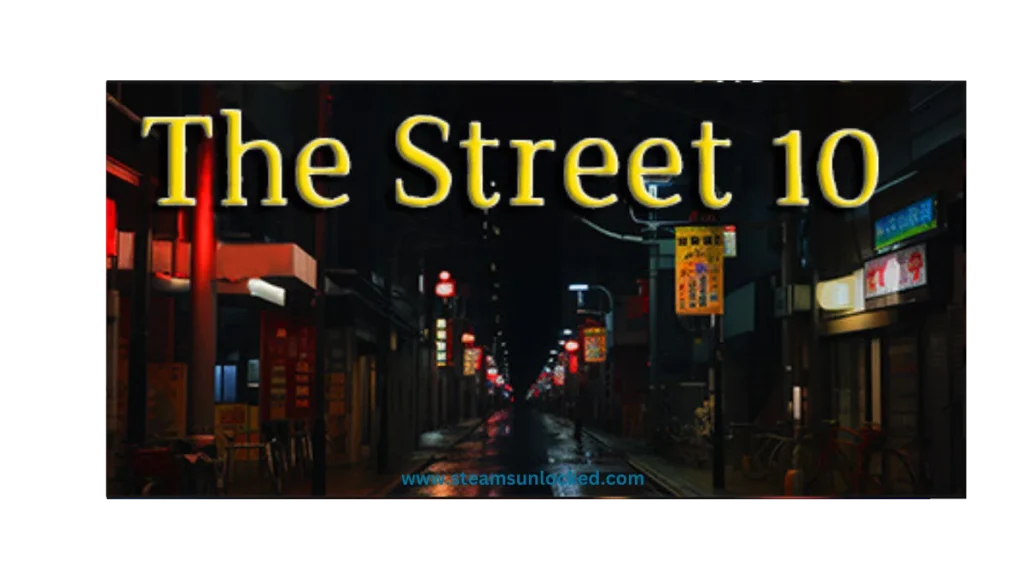 The Street 10 steamunlocked