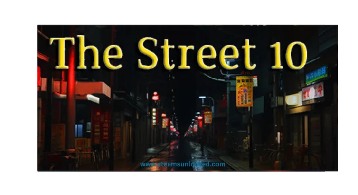 The Street 10 steamunlocked
