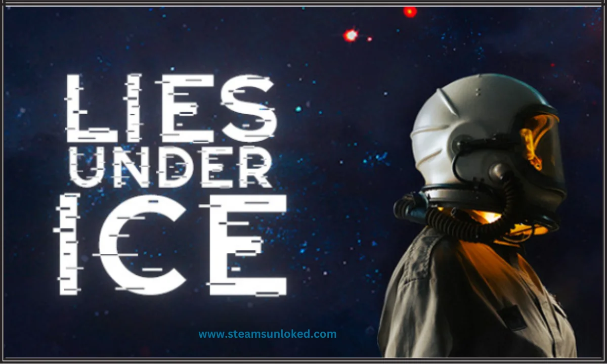 Lies Under Ice Free Download