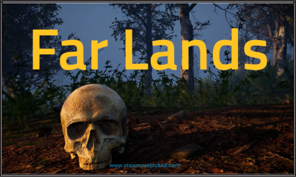 Far Lands Free Download