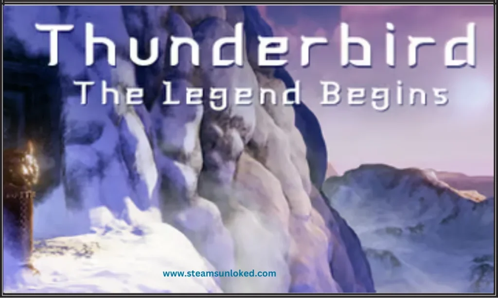 Thunderbird: The Legend Begins Free Download