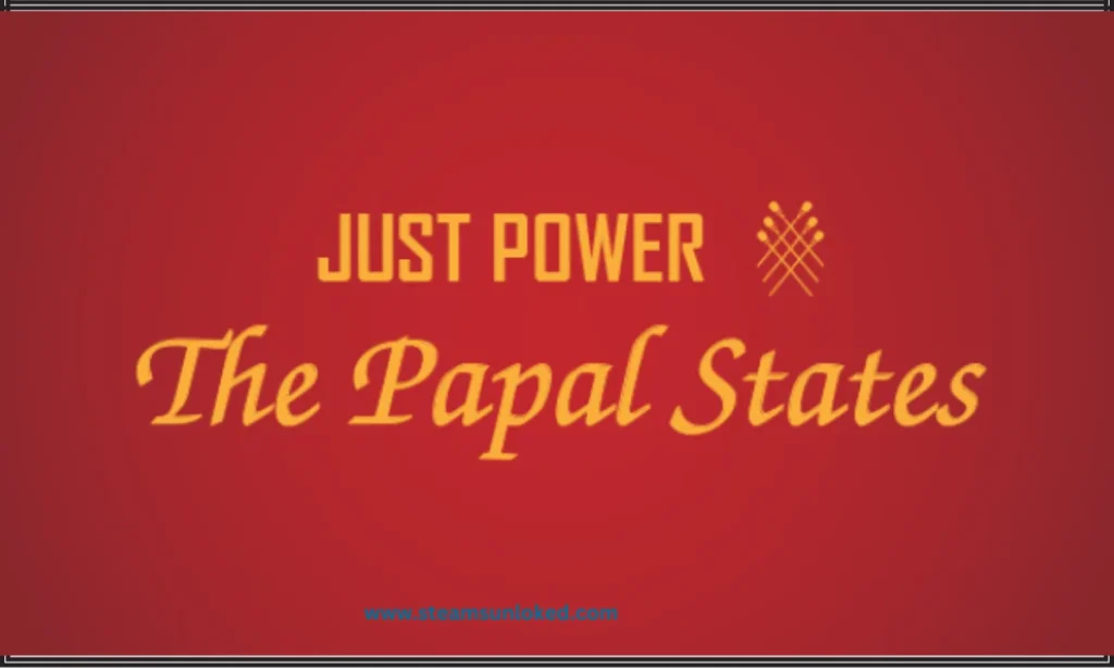 Just Power: The Papal States Free Download