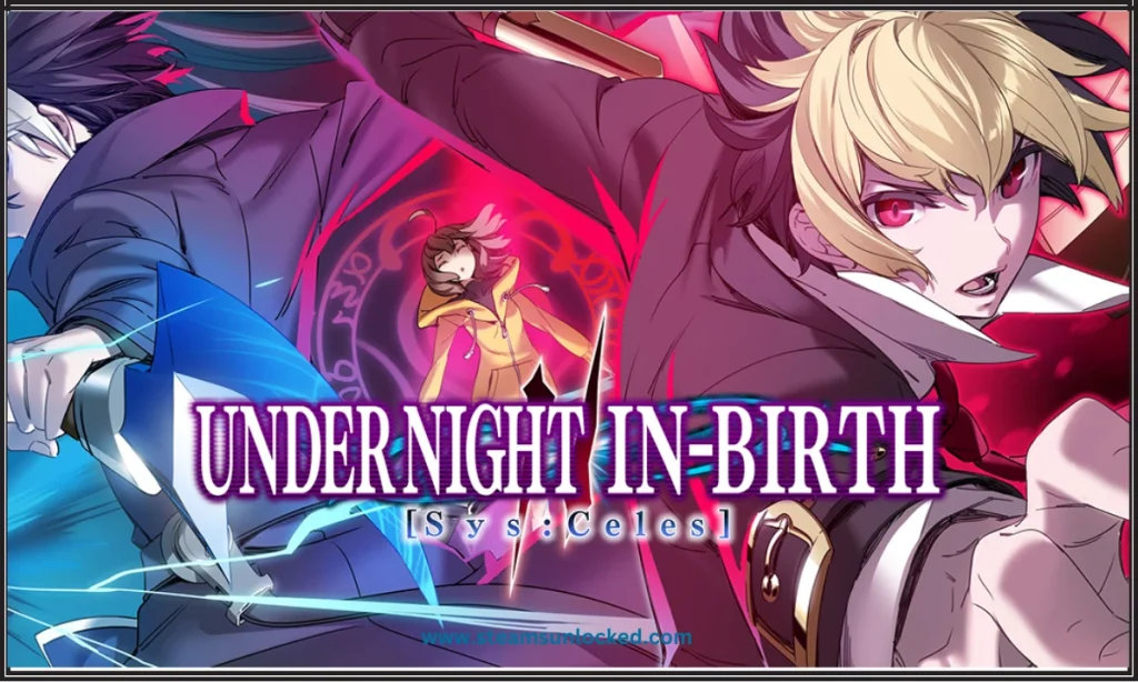 UNDER NIGHT IN-BIRTH II Sys:Celes Free Download