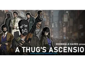 A Thug’s Ascension steamunlocked