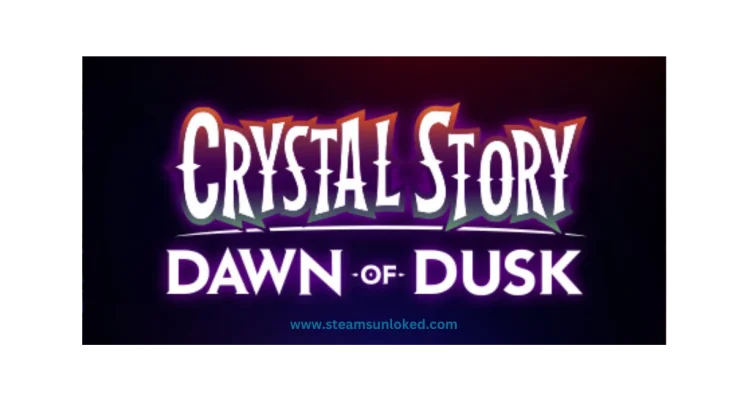 Crystal Story: Dawn of Dusk steamunlocked