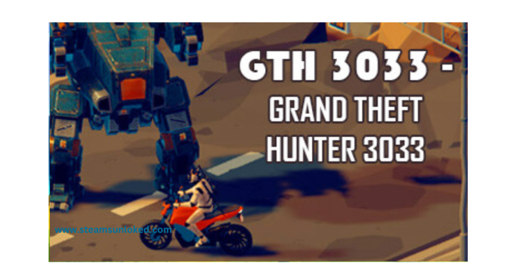 GTH 3033 - Grand Theft Hunter 3033 steamunhlocked