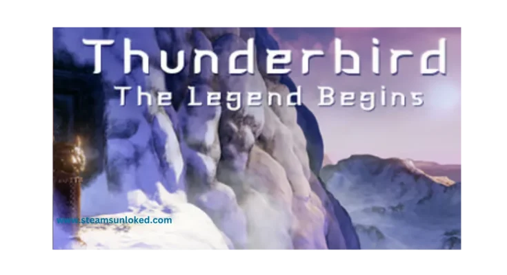 Thunderbird: The Legend Begins steamunlocked