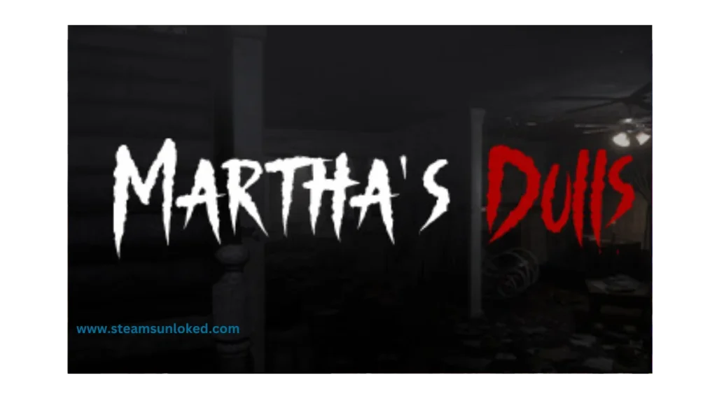 Martha's Dolls steamunlocked