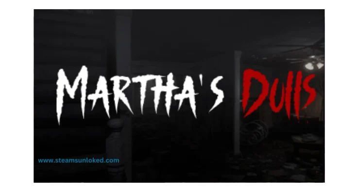 Martha's Dolls steamunlocked