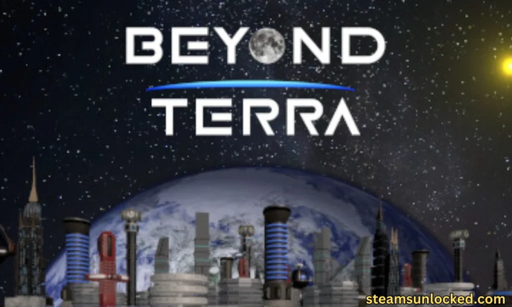 Beyond Terra Free Download