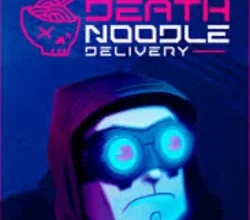 Death Noodle Delivery Steamunlocked