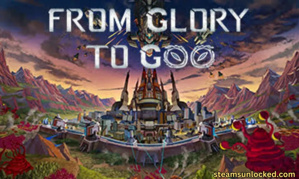 From Glory To Goo Free Download