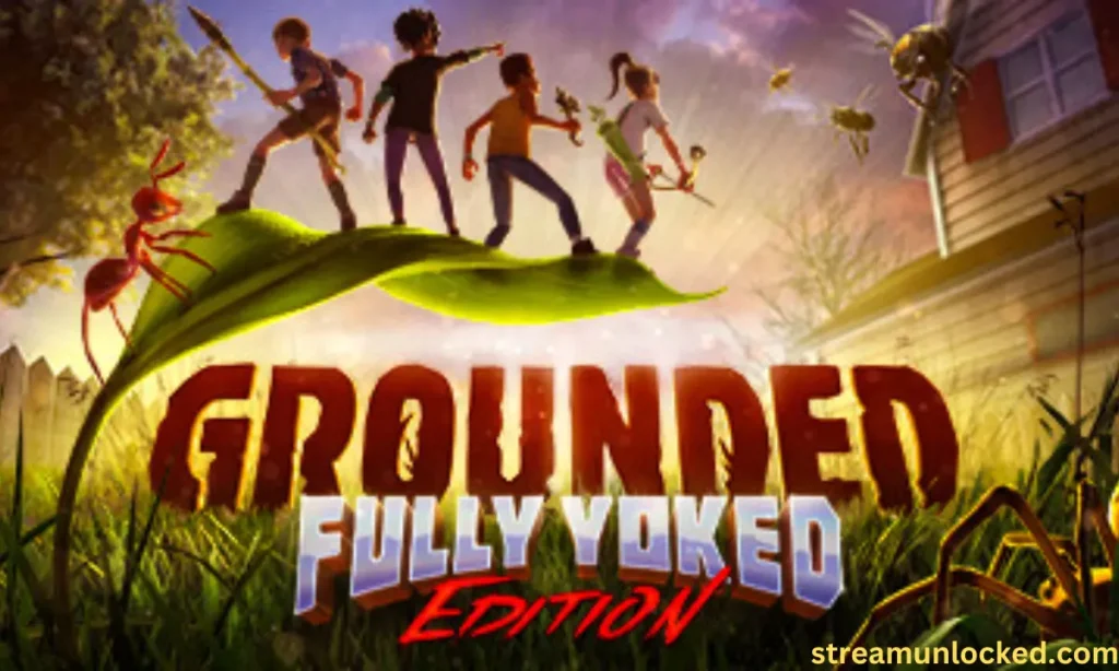 Grounded Free Download