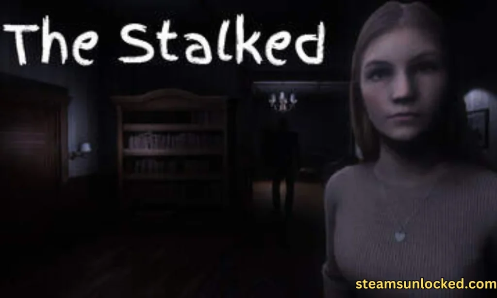 The Stalked Free Download